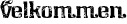 velkommen